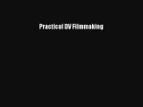 Practical DV Filmmaking Online