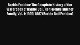 AudioBook Barbie Fashion: The Complete History of the Wardrobes of Barbie Doll Her Friends