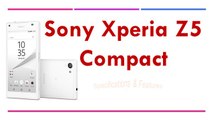 Sony Xperia Z5 Compact Specifications & Features