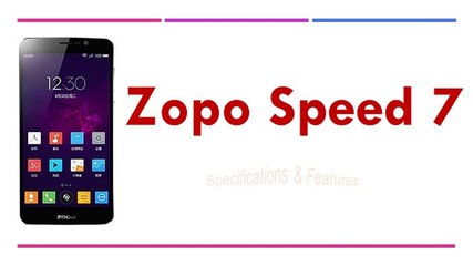 Zopo Speed 7 Specifications & Features