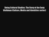 AudioBook Doing Cultural Studies: The Story of the Sony Walkman (Culture Media and Identities