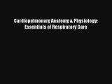 AudioBook Cardiopulmonary Anatomy & Physiology: Essentials of Respiratory Care Download