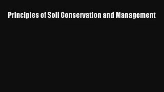 Principles of Soil Conservation and Management Read PDF Free