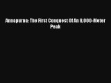 Annapurna: The First Conquest Of An 8000-Meter Peak Read Download Free
