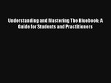 Read Understanding and Mastering The Bluebook: A Guide for Students and Practitioners Book