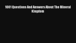 1001 Questions And Answers About The Mineral Kingdom Read Online Free