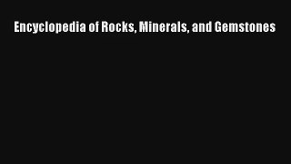 Encyclopedia of Rocks Minerals and Gemstones Read Download Free