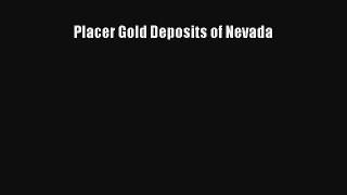 Placer Gold Deposits of Nevada Read Online Free