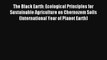 The Black Earth: Ecological Principles for Sustainable Agriculture on Chernozem Soils (International