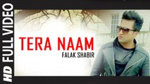 Tera Naam (Full Video) Falak Shabbir | New Punjabi Song 2015 HD