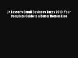 JK Lasser's Small Business Taxes 2010: Your Complete Guide to a Better Bottom Line Donwload
