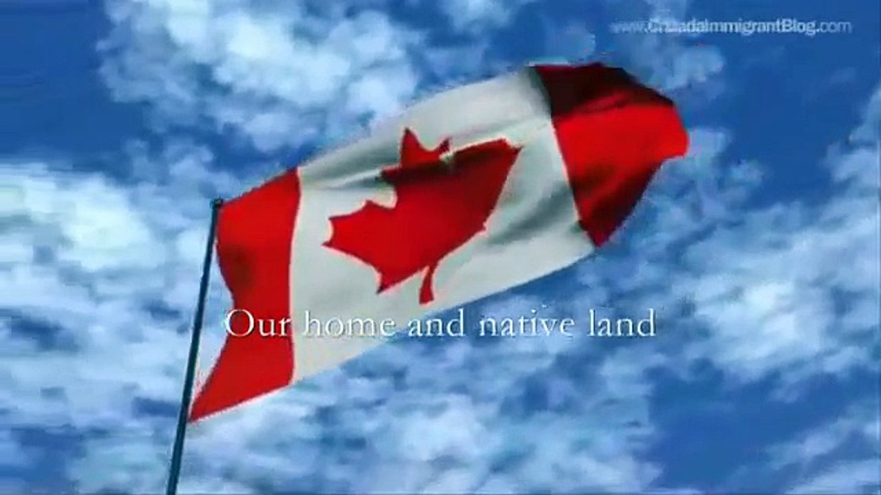 O Canada - National Anthem - Song & Lyrics - HQ