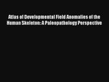 AudioBook Atlas of Developmental Field Anomalies of the Human Skeleton: A Paleopathology Perspective