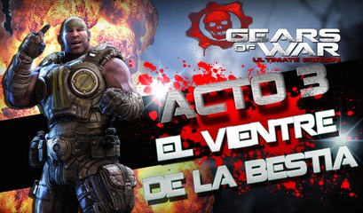 Gears of War Ultimate Edition // Acto 3 El vientre de la bestia