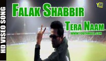 Falak Shabbir | Tera Naam | Official Music Video | YouthMaza.Com