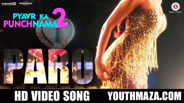 Paro | Pyaar Ka Punchnama 2 | Dev Negi, Shipra Goyal | YouthMaza.Com