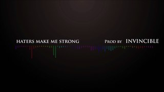 Haters Make Me Strong - prod by Invincible aka Dj Danny