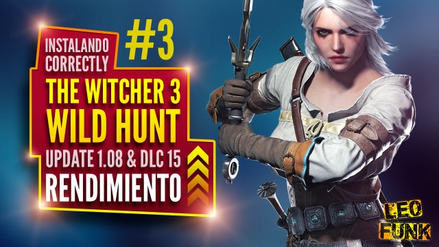 THE WITCHER 3 | Update 1.08 + Dlc 15 + Witcher configure (rendimiento) | #3