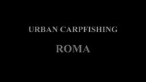 URBAN CARPFISHING ROMA - HD[1080p]