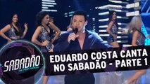 Eduardo Costa canta no Sabadão - 12.09.15 - Parte 1