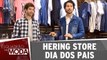 Hering Store - Dia dos Pais