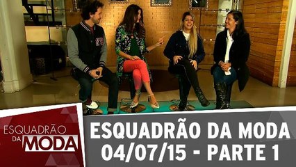 Esquadrão da Moda - 04.07.15 - Parte 1