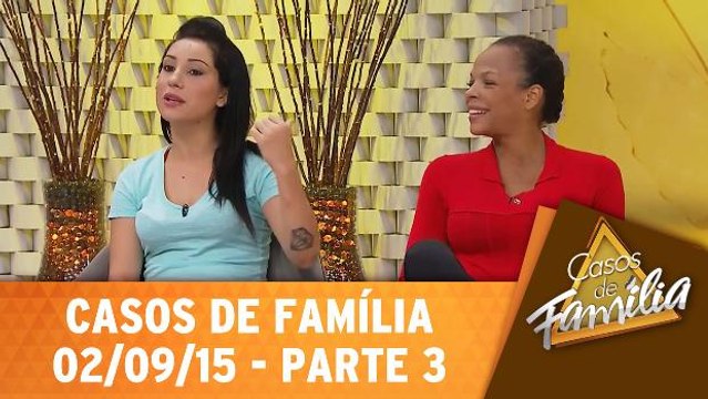 Sou ciumenta porque minha mulher me provoca - 02.09.15 - Parte 3