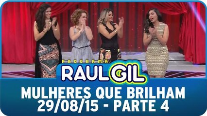 Mulheres Que Brilham - 29.08.15 - Parte 4