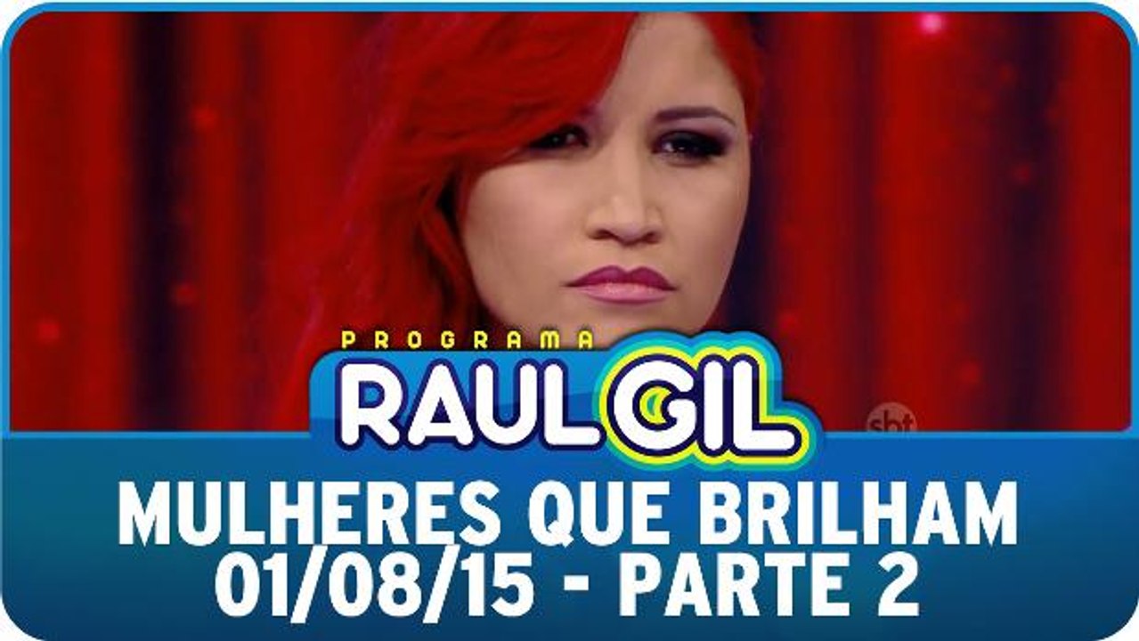 Mulheres Que Brilham - 01.08.15 - Parte 2