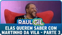 Elas querem saber com Martinho da Vila - Parte 3