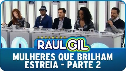 Mulheres Que Brilham - Estreia - Parte 2