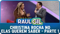 Christina Rocha no Elas Querem Saber - Parte 1