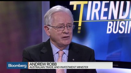 Australia's Robb on Trade Negotiations, China Economy