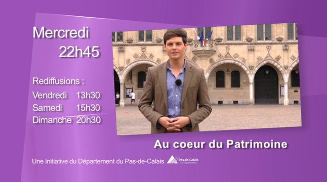 Bande annonce Au coeur du patrimoine - Pas-de-Calais -Wéo