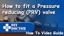 How to fit a pressure reducing (PRV) valve