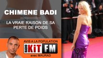 CHIMENE BADI LA VRAIE RAISON DE SA PERTE DE POIDS