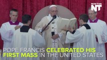 Pope Celebrates His First Mass In The United States