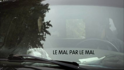 Le mal par le mal 1/2