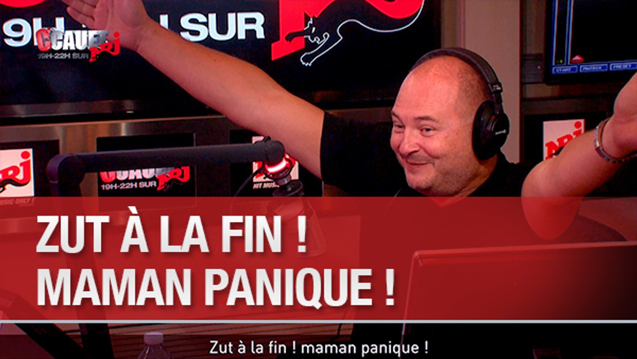 Zut à la fin ! maman panique ! - C'Cauet sur NRJ