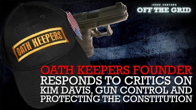 Jesse Ventura: Oath Keepers Founder Responds to Critics on Kim Davis, Gun Control and Protecting the Constitution