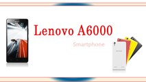 Lenovo A6000 Smartphone Specifications & Features