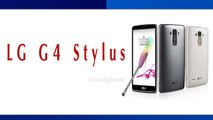LG G4 Stylus Smartphone Specifications & Features