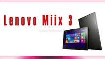 Lenovo Miix 3 Tablet Specifications & Features - Windows Tablet