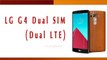 LG G4 Dual SIM (Dual LTE) Smartphone Specifications & Features