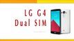LG G4 Dual SIM Smartphone Specifications & Features