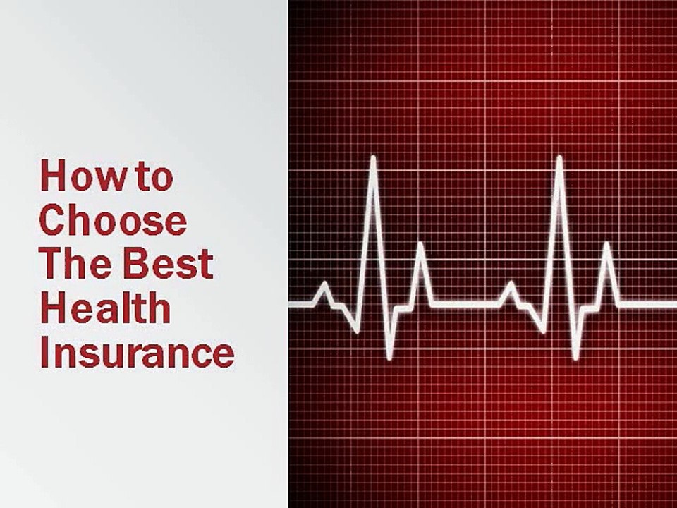 How to Choose The Best Health Insurance