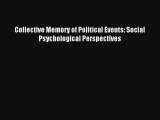 Collective Memory of Political Events: Social Psychological Perspectives Livre TǸlǸcharger