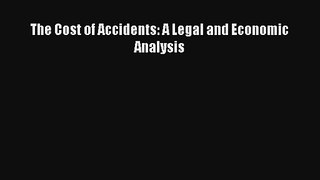 The Cost of Accidents: A Legal and Economic Analysis Livre TǸlǸcharger Gratuit PDF