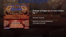 Maurice Duruflé, op. 7, Prélude et fugue sur le nom dAlain, Marie-Madeline Duruflé, organist