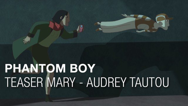 Phantom Boy - Teaser Mary - Audrey TAUTOU